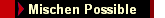 Mischen Possible
